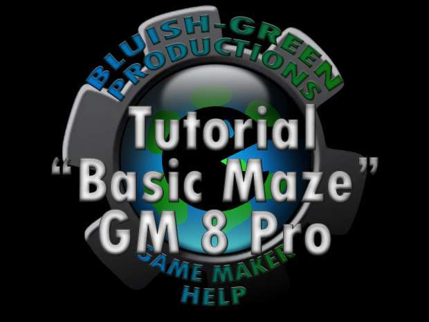 Tutorial “Basic Maze” GM 8 Pro v1