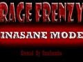 Rage Frenzy Insane Mode Ver 0.5