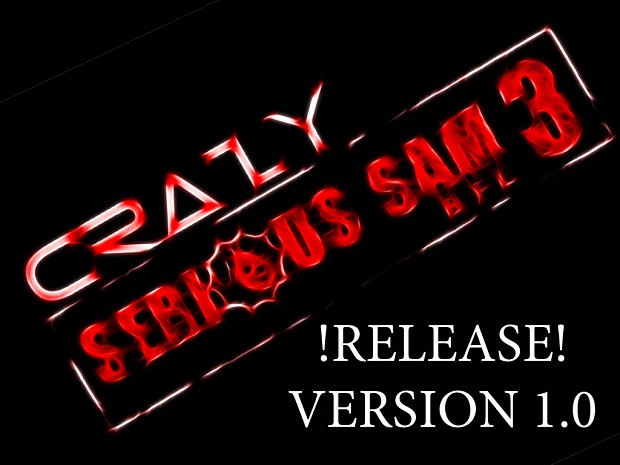 CRAZY Serious Sam 3: BFE Mod (Ver 1.0)
