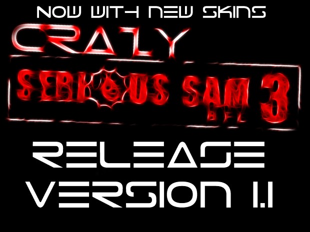 CRAZY Serious Sam 3: BFE Mod (Ver 1.1)