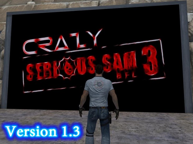 CRAZY Serious Sam 3: BFE Mod (Ver 1.3)