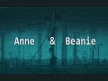 Anne & Beanie (Beta)
