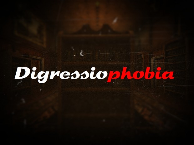 Digressiophobia - The beginning - Chapter 1