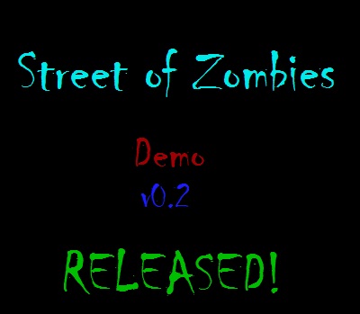 Street of Zombies Demo Version 0.2 NEW!