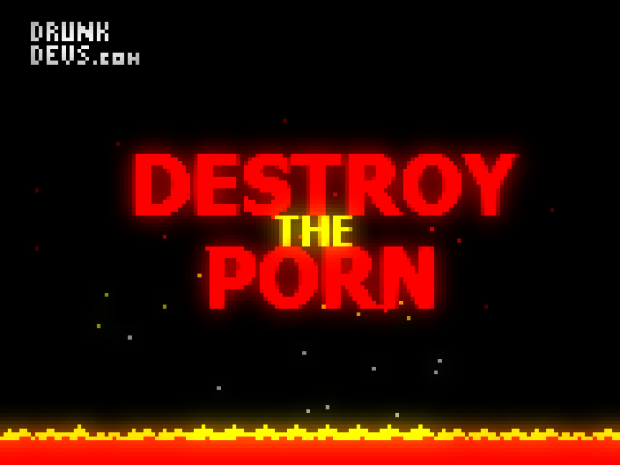Destroy the Porn