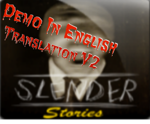 Slender Stories Demo Eng (Translation V.2 - Win)