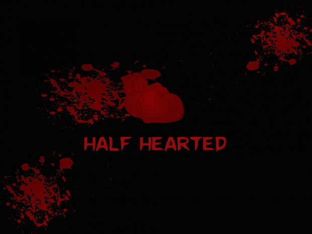 Half-Hearted Pre Alpha 0.0.0.1