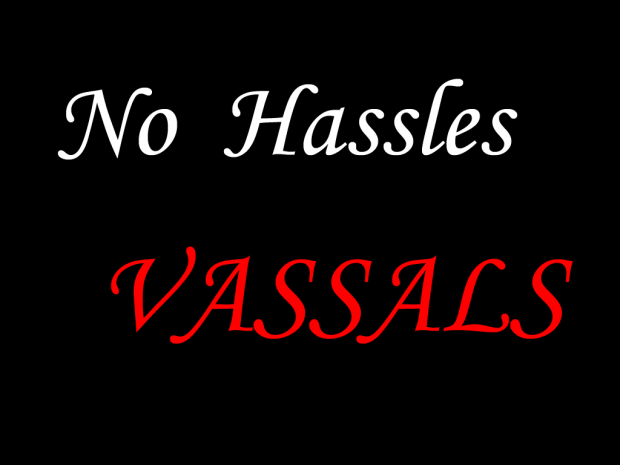 No Hassles Vassals v1.3 (Single Decision)