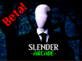 Slender -Arcade- (Beta - Win)