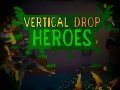 Vertical Drop Heroes Alpha Demo #5