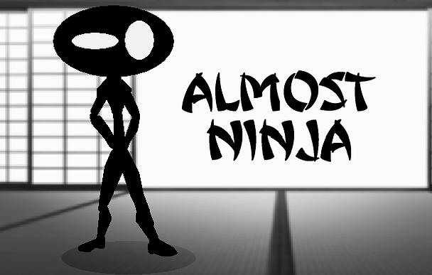 Almost Ninja