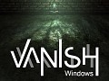 VANISH - Windows