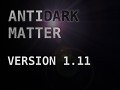 AntiDark Matter V1.11