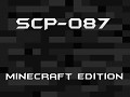 OUTDATED! SCP-087 Minecraft Edition BETA v0.9.9