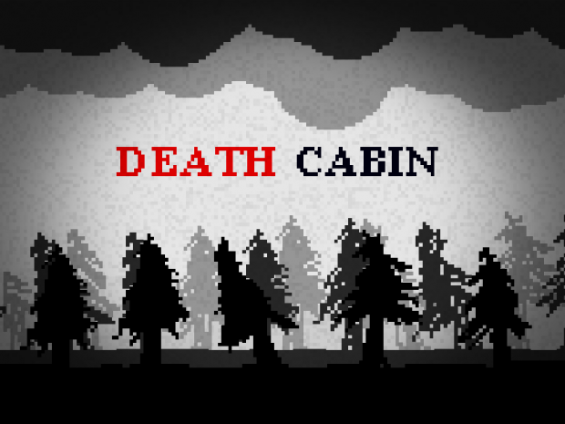 Death Cabin pre-alpha v0.0.1
