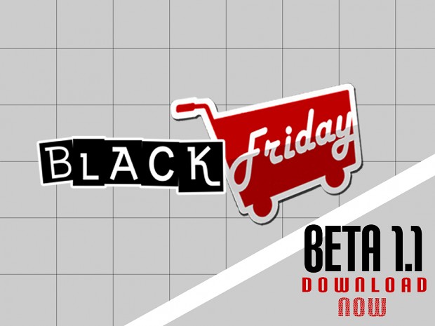 Black Friday Beta 1.1 - 2014.12.08