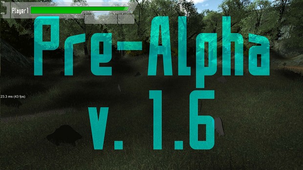 Pre-Alpha v.1.6