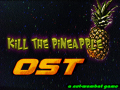 Kill the Pineapple-OST