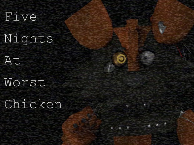 Five Nights at Worst Chicken