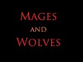 Mages and Wolves