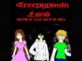 Creepypasta Land - CREATED BY LUCAS BOATO