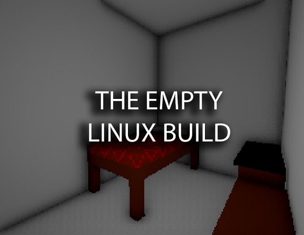 The Empty - Linux Build