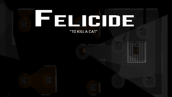 Felicide: "To Kill A Cat"