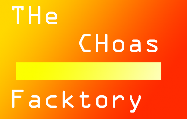The Chaos facktory v0.2