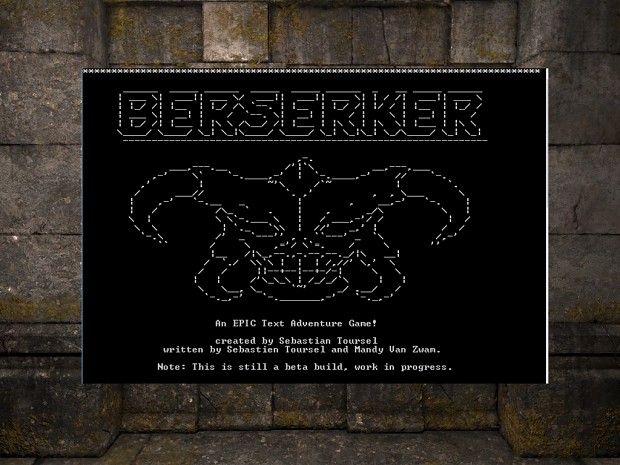Berserker - A Text Based Adventure.