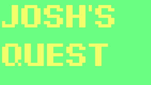 Josh's Quest