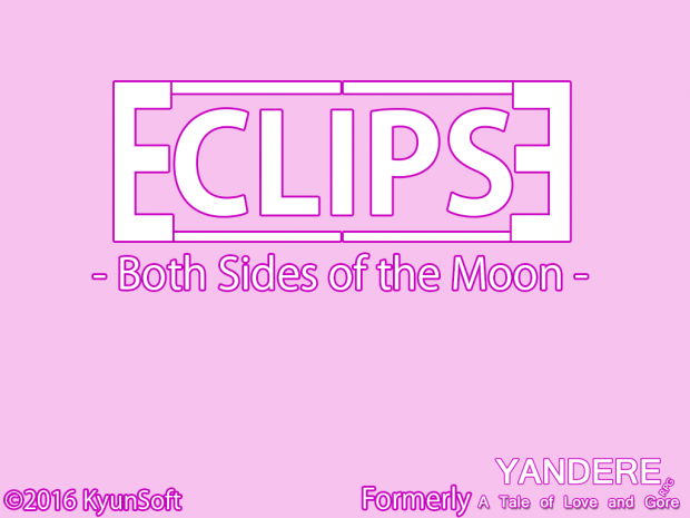 Yandere- AToLaG (Teaser) (Pre-Eclipse)