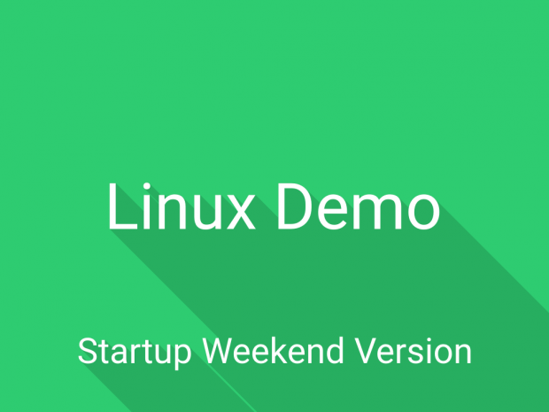 Linux Demo (Startup Weekend version)