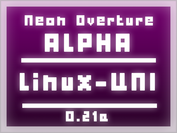 Neon Overture - Alpha 0.21a - Linux Universal