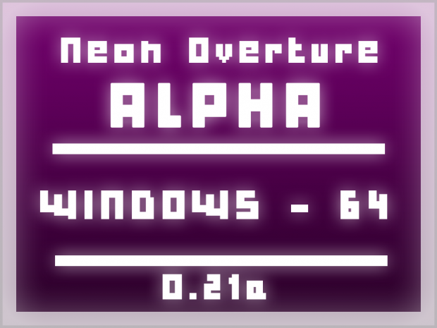 Neon Overture - Alpha 0.21a - Windows 64-bit
