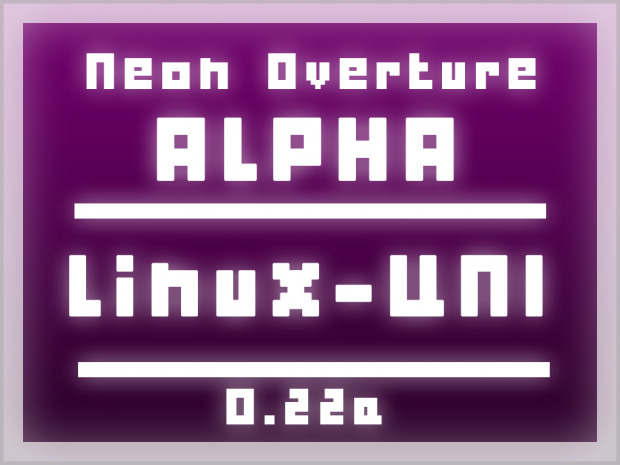 Neon Overture - Alpha 0.22a - Linux Universal