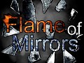 Flame of Mirrors (Demo)