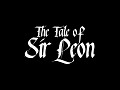 The Tale of Sir Leon