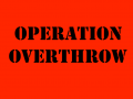 Operation Overthrow