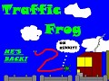 Traffic Frog 2 He's Back