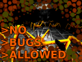 No Bugs Allowed