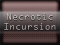 Necrotic Incursion