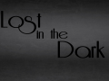 Lost in the Dark: A Tale of Life