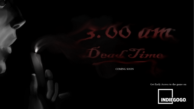 3:00am Dead Time. Get Early Access on IndieGoGo