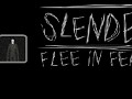 Slender: Flee in fear