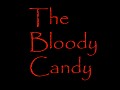 The Bloody Candy