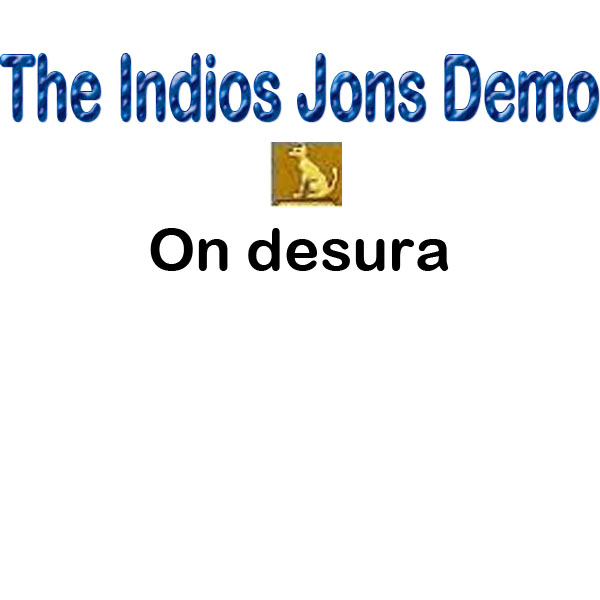 The Indios Jons Demo (fotos)
