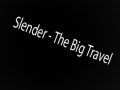 Slender - The Big Travel