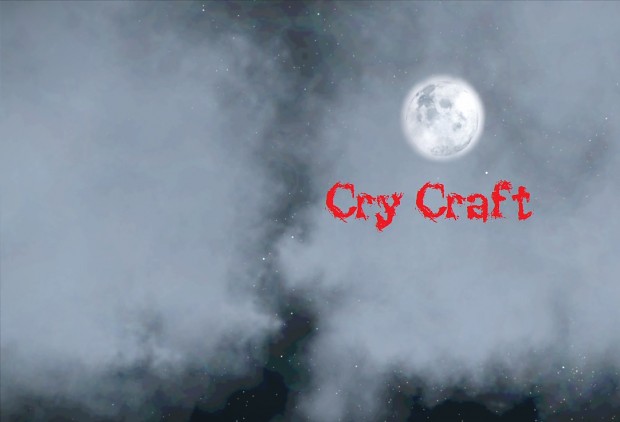 Cry Craft Pre Alpha