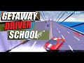 Getaway Driver School