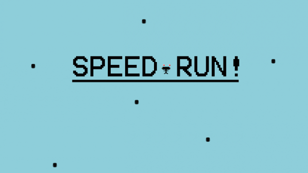 Speed Run!
